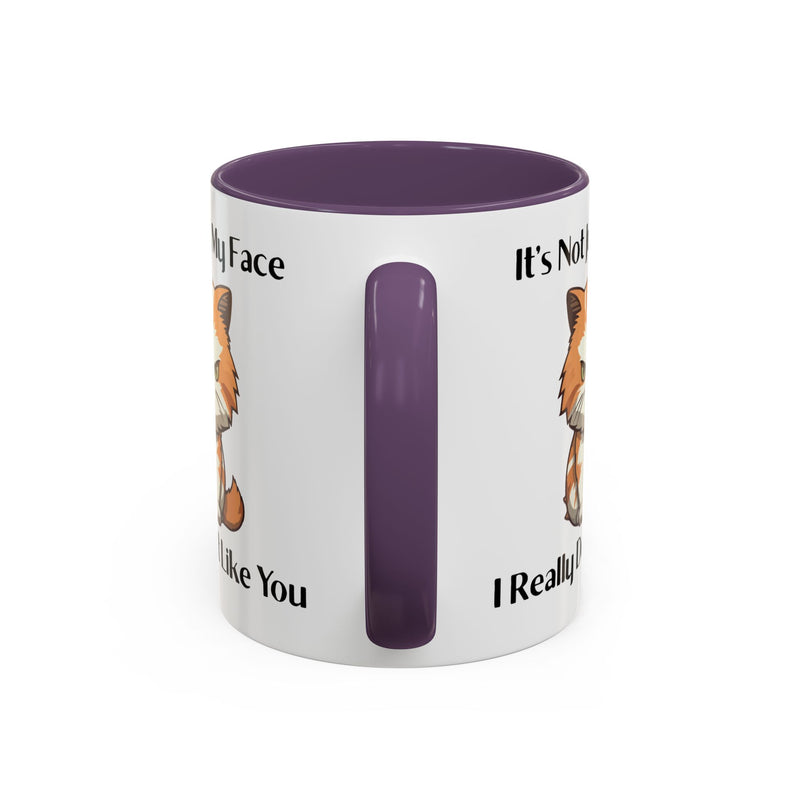 Ceramic Coffee or Tea Mug — "It's Not Just My Face, I Really Don't Like You" Sassy Cat Accent Mug