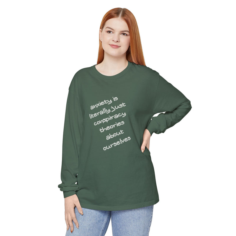 Long Sleeve Tee — “anxiety is literally just conspiracy theories about ourselves” Oversized T-Shirt