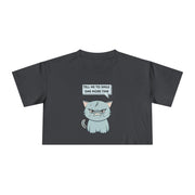 Sassy Cat Crop Tee — "Tell Me To Smile One More Time"  Women's T-Shirt Top