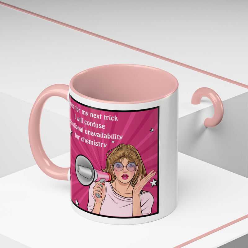 Coffee or Tea Mug — "And for my next trick, I will confuse emotional unavailability for chemistry" Retro Pop Art Accent Mug