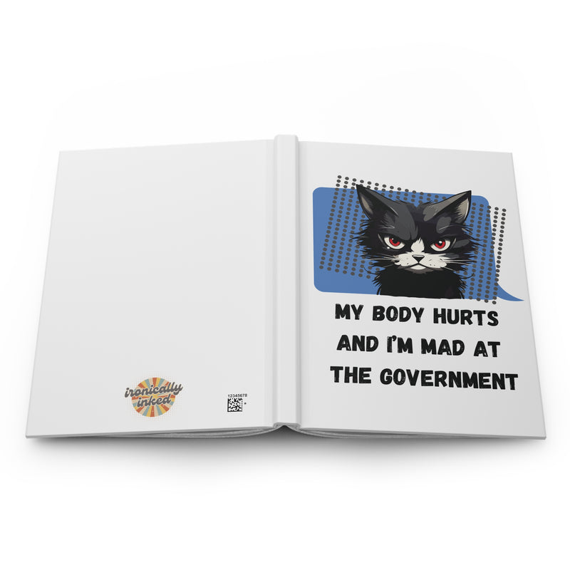 Grumpy Cat Hardcover Journal — "My Body Hurts and I'm Mad at the Government" Lined Notebook
