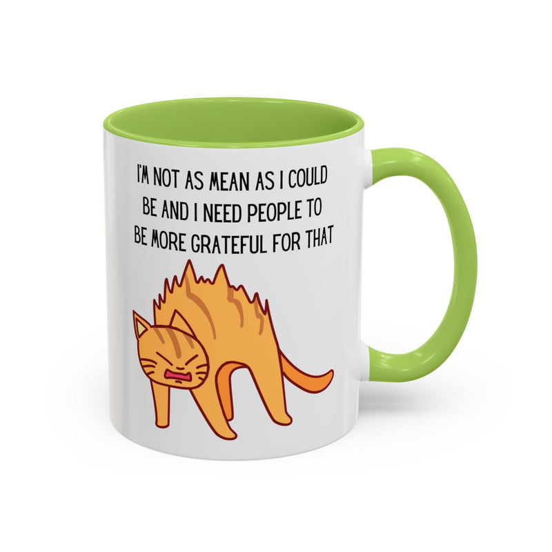 Coffee or Tea Mug - "I'm Not As Mean As I Could Be" Sassy Cat Accent Mug (11/15oz)