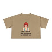Pop Art Crop Tee — "I need to teach my facial expressions to use their inside voice" Graphic T-shirt Top