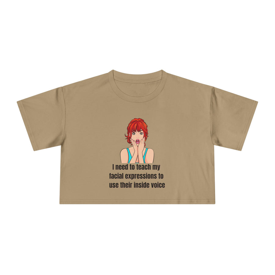 Pop Art Crop Tee — "I need to teach my facial expressions to use their inside voice" Graphic T-shirt Top