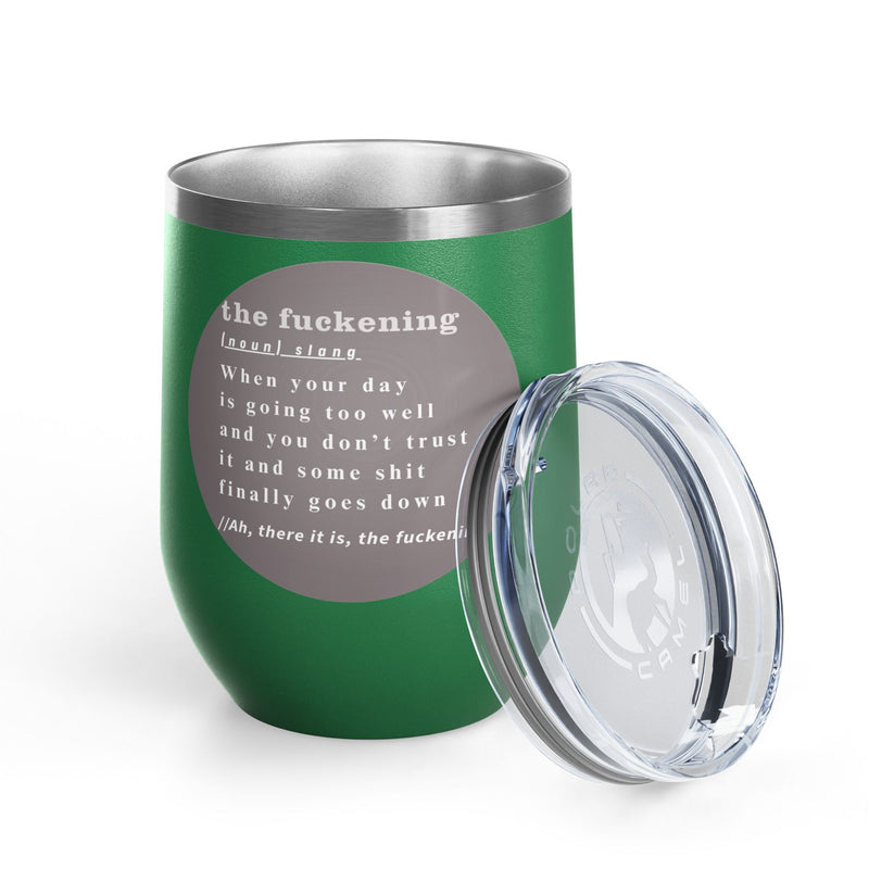 12oz Wine Tumbler — "the fuckening" Definition Outdoor Wine Cup Pairs Perfectly with Patio Day Drinking