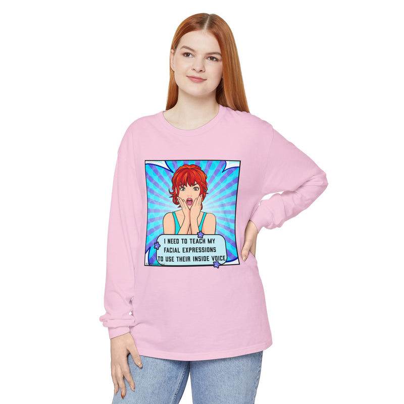 Long Sleeve Tee — Pop Art 'I Need to Teach My Facial Expressions to Use Their Inside Voice' Graphic Oversize T-Shirt