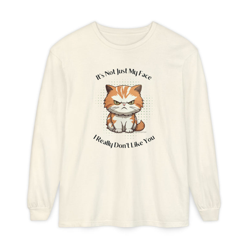 Sassy Cat Long Sleeve Tee — "It's Not Just My Face, I Really Don't Like You" Oversized T-Shirt