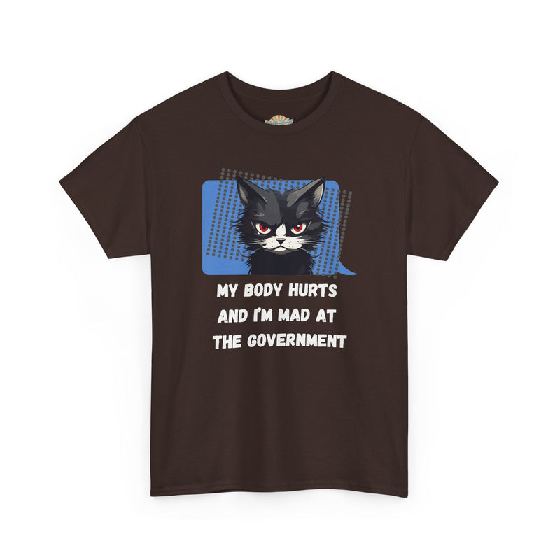 Graphic Tee “My Body Hurts and I’m Mad at the Government” Sassy Cat T-Shirt
