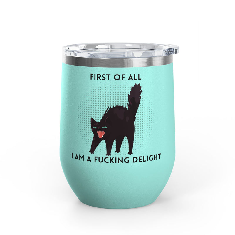 Fucking Delight Sassy Cat Wine Tumbler - Insulated Stainless Steel Wine Glass