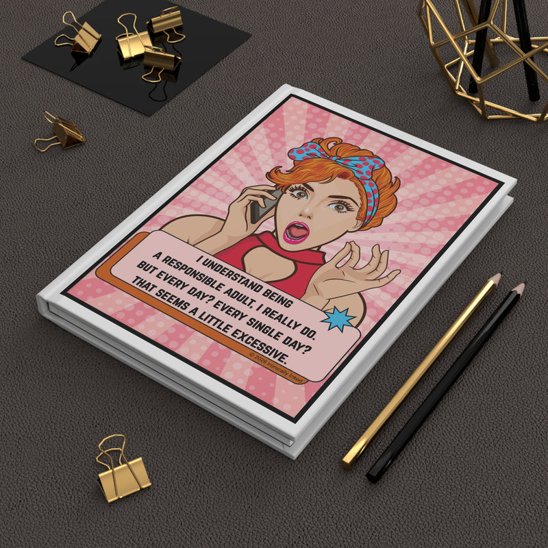 Pop Art Retro Woman Lined Hardcover Journal — Funny "Responsible Adult" Quote