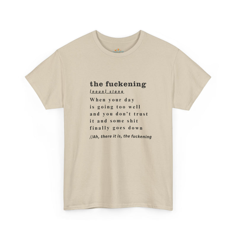 Graphic Tee — “the fuckening” Definition Minimalist Text T-Shirt