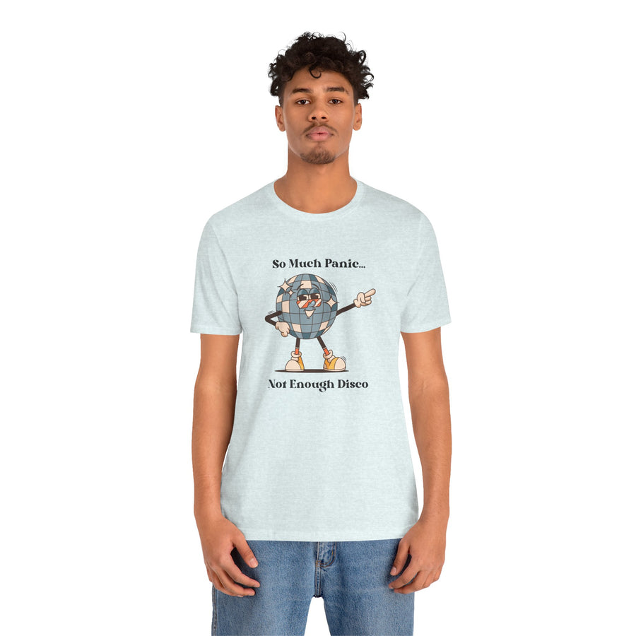 Retro Disco Tee — "So Much Panic... Not Enough Disco" Graphic T-Shirt