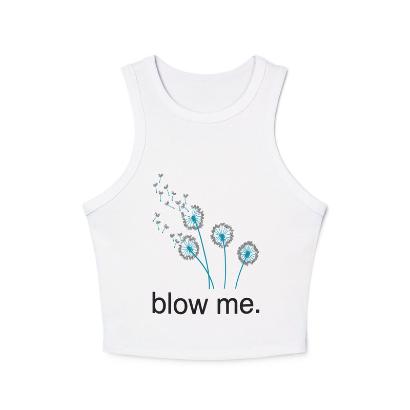 "blow me." Dandelion Tank Top — Women's Crop Racerback Graphic Tank