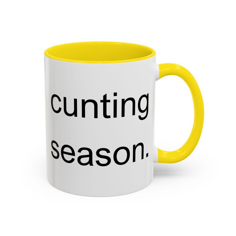 Coffee or Tea Mug — "Cunting Season." Bold Statement Minimalist Accent Mug