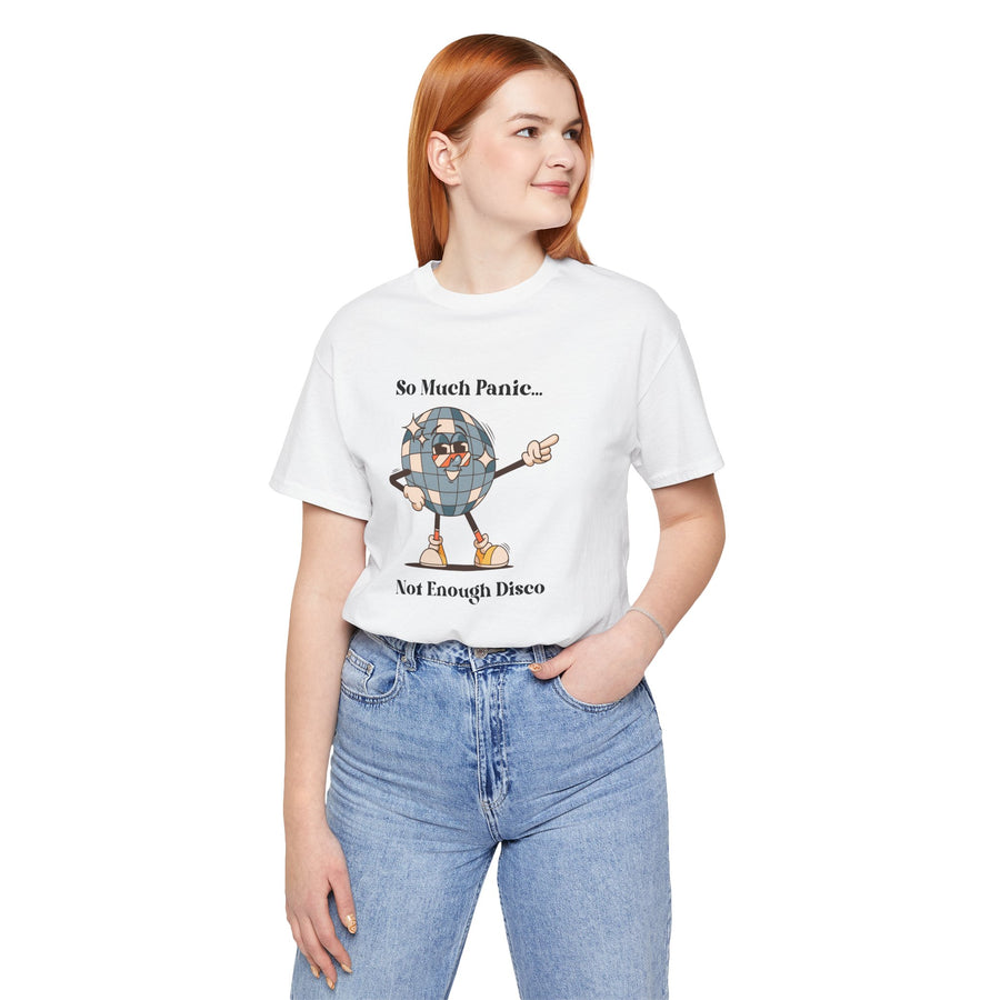 Retro Disco Tee — "So Much Panic... Not Enough Disco" Graphic T-Shirt