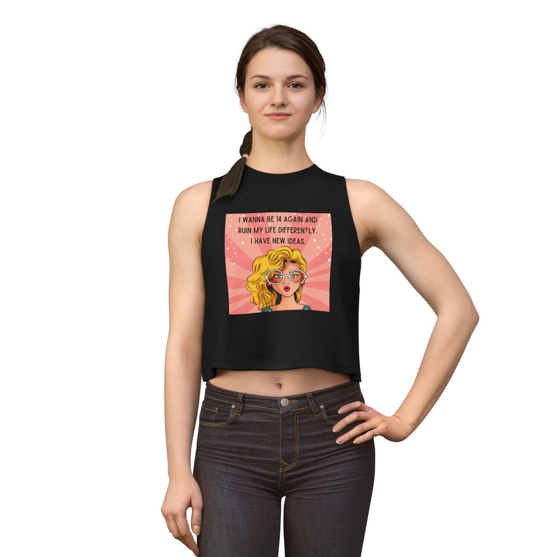 Crop Top — Retro Pop Art Graphic Tee "I Wanna Be 14 Again and Ruin My Life Differently" Tank