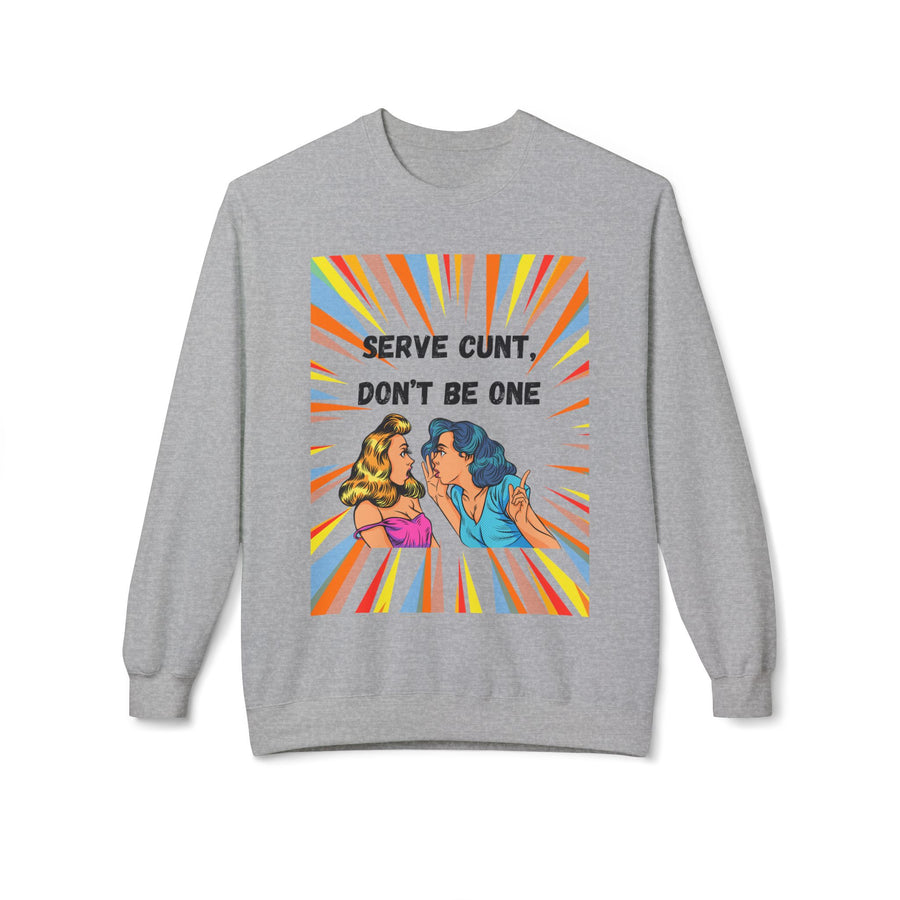 Serve Cunt - Unisex Midweight Softstyle Fleece Crewneck Sweatshirt