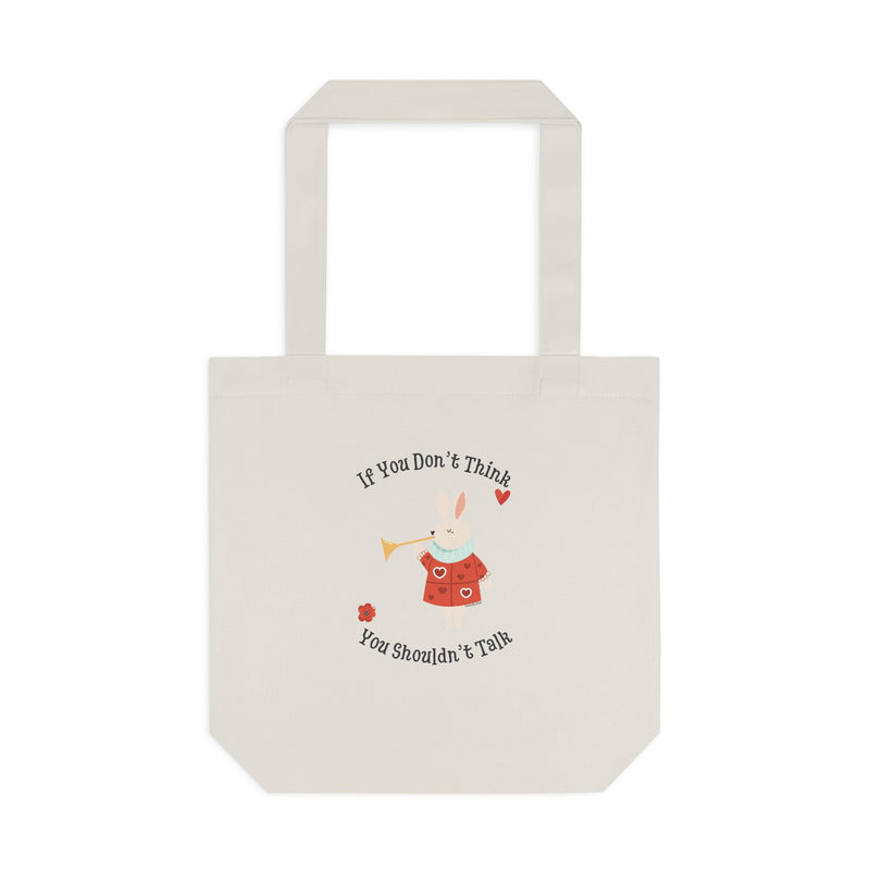 Wonderland Large Cotton Tote - "If You Don't Think You Shouldn't Talk"