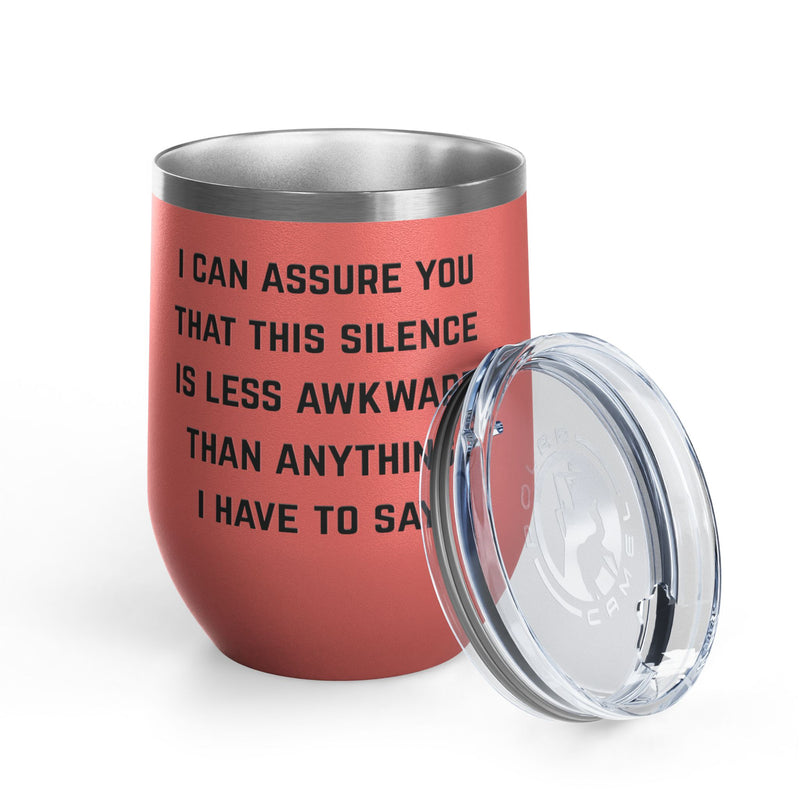 Wine Tumbler — "This Silence Is Less Awkward" Funny 12oz Insulated Wine Cup Pairs Perfectly with Patio for Day Drinking