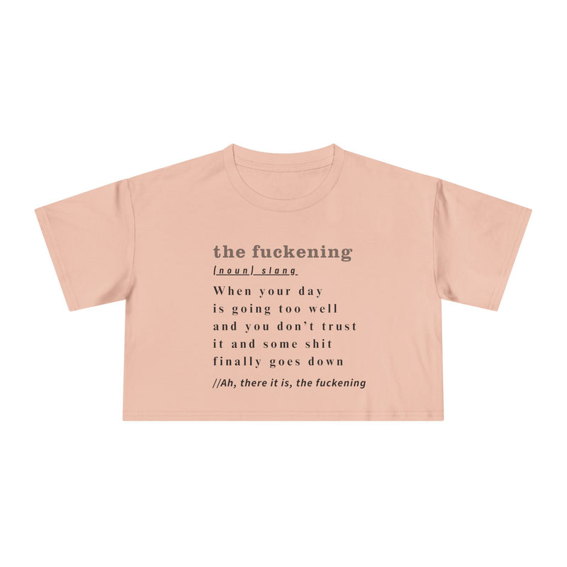 "The Fuckening" Definition Crop Tee — Funny Sarcastic Women's Graphic Text T-shirt Top