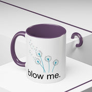 "blow me." Accent Coffee Mug (11 oz)