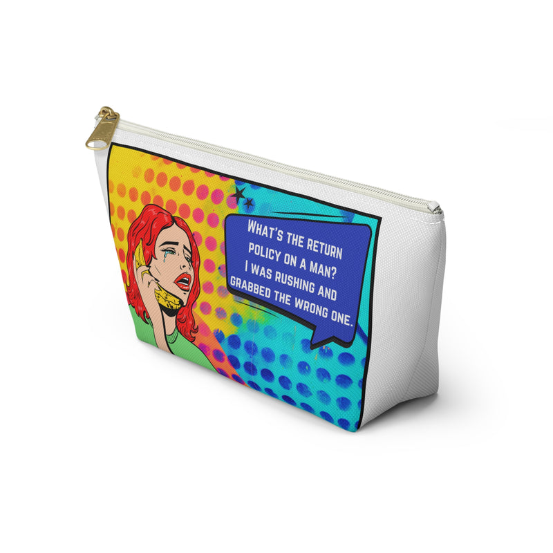 Pop Art Makeup Bag — 'What's the Return Policy on a Man?' Zippered Accessory Travel Bag