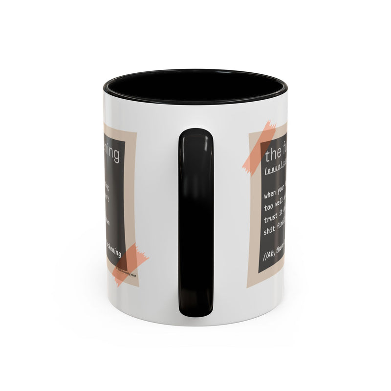 Coffee or Tea Mug — "the fuckening" Definition Accent Mug