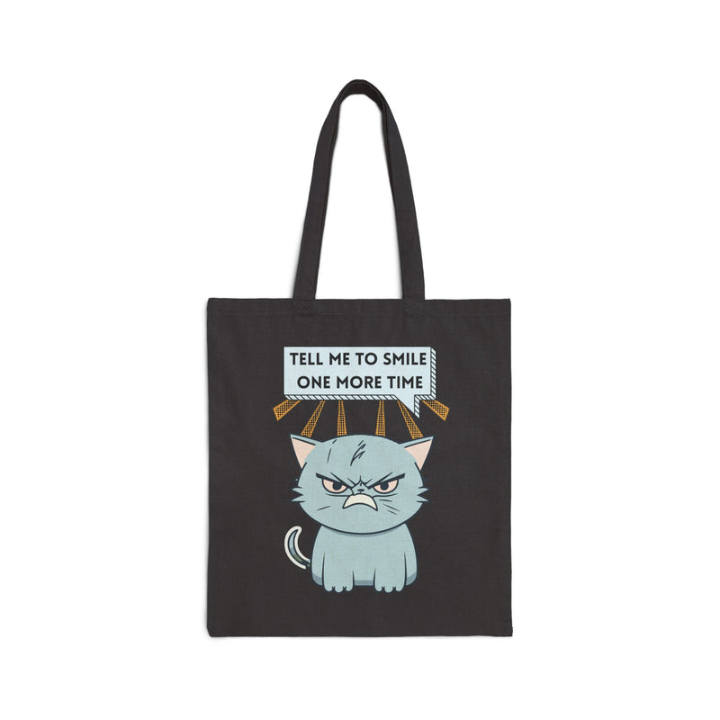 Reusable Graphic Tote Bag — Sassy Cat "Tell Me To Smile One More Time" Cotton Canvas Tote
