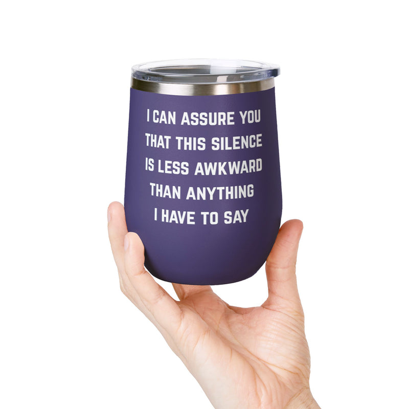 Wine Tumbler — "This Silence Is Less Awkward" Funny 12oz Insulated Wine Cup Pairs Perfectly with Patio for Day Drinking