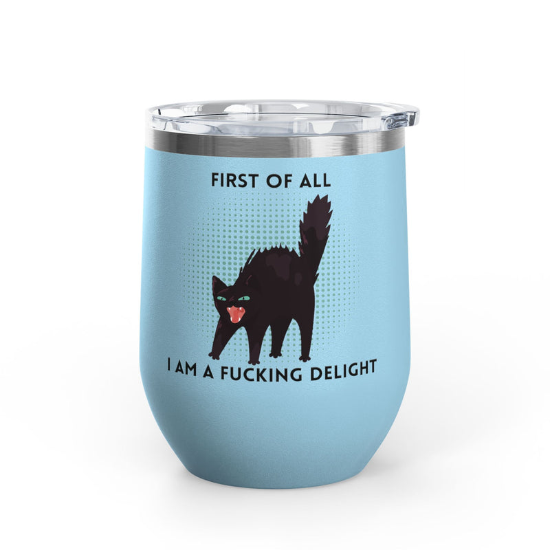 Fucking Delight Sassy Cat Wine Tumbler - Insulated Stainless Steel Wine Glass