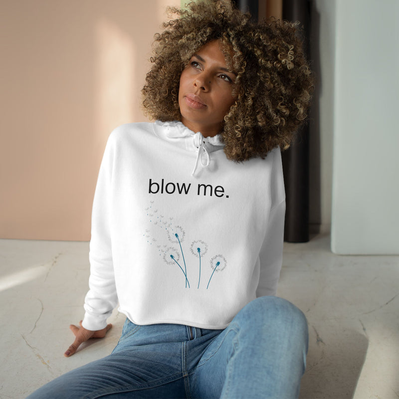 Crop Hoodie — 'blow me.' Dandelion Graphic Cropped Hoodie