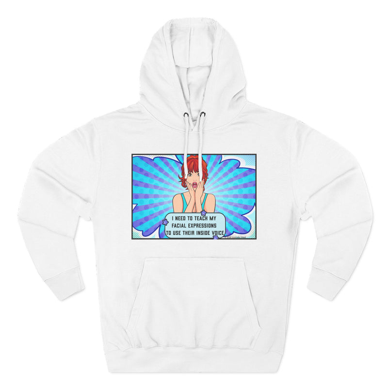 Comic Pop Art Hoodie — "I Tried to Teach My Facial Expressions to Use Their Inside Voice" Graphic