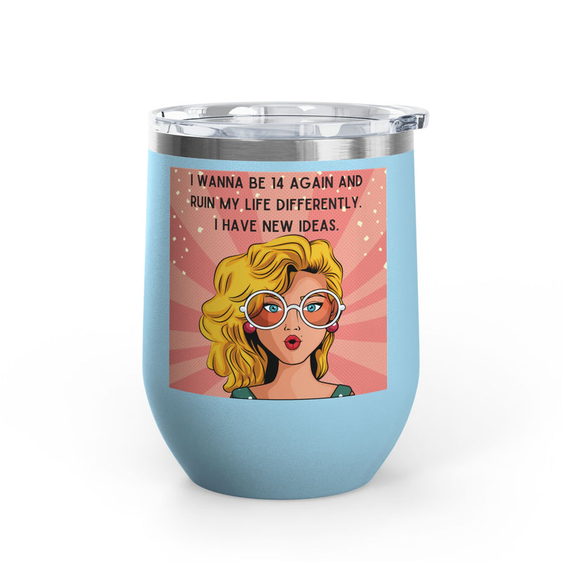Retro Pop Art "14 Again" Insulated Stainless Steel 12oz Wine Tumbler