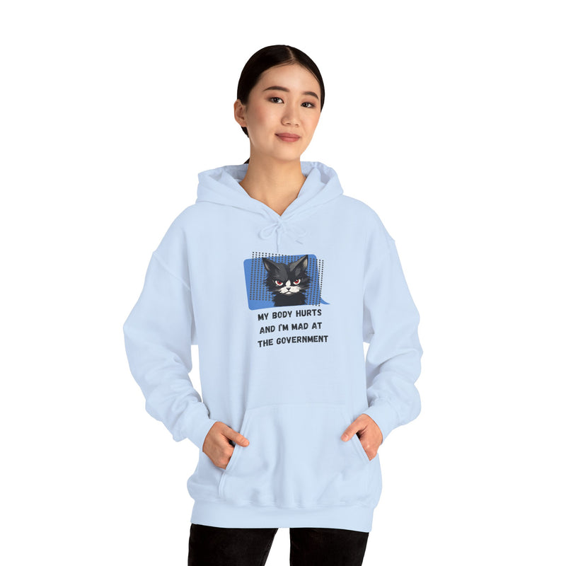 Hoodie — 'My Body Hurts and I'm Mad at the Government' Graphic Hooded Sweatshirt