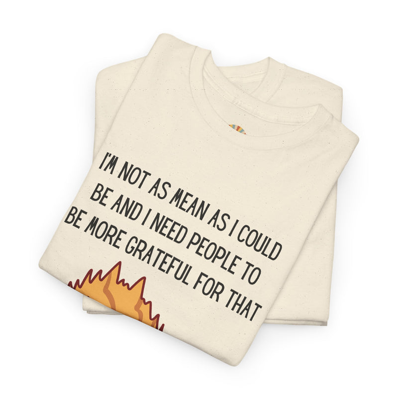 Sassy Cat Attitude T-Shirt — "I’m Not As Mean As I Could Be" Graphic Tee