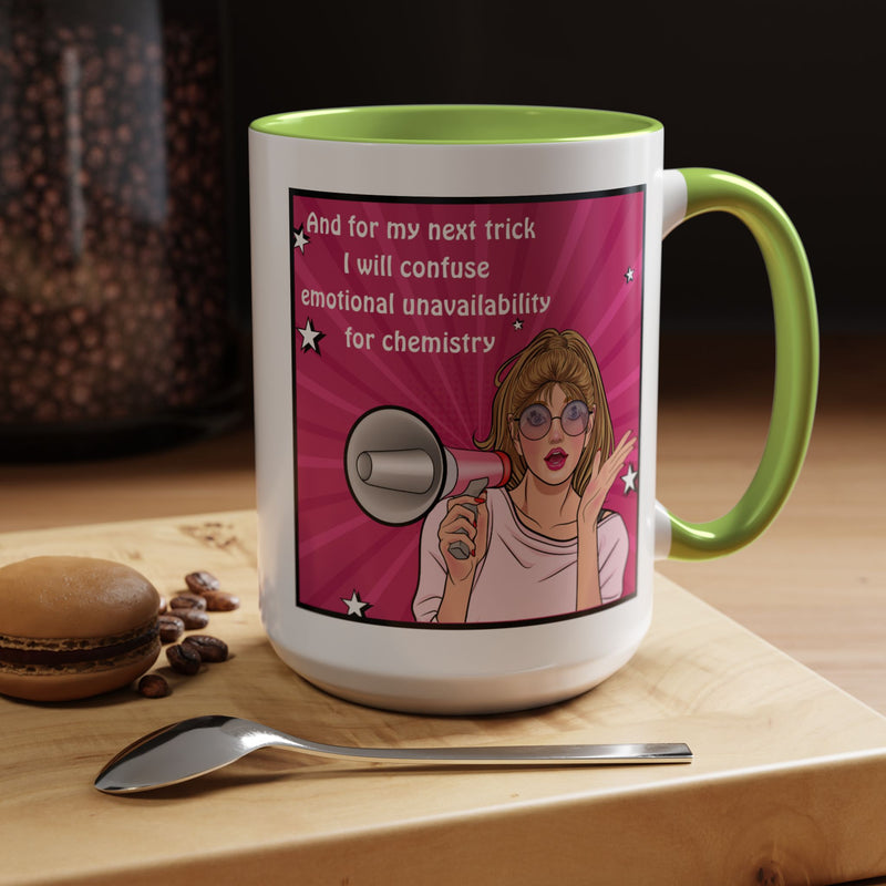 Coffee or Tea Mug — "And for my next trick, I will confuse emotional unavailability for chemistry" Retro Pop Art Accent Mug