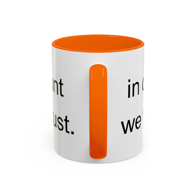 Coffee Mug — "In Cunt We Trust" Bold Typography Accent Mug