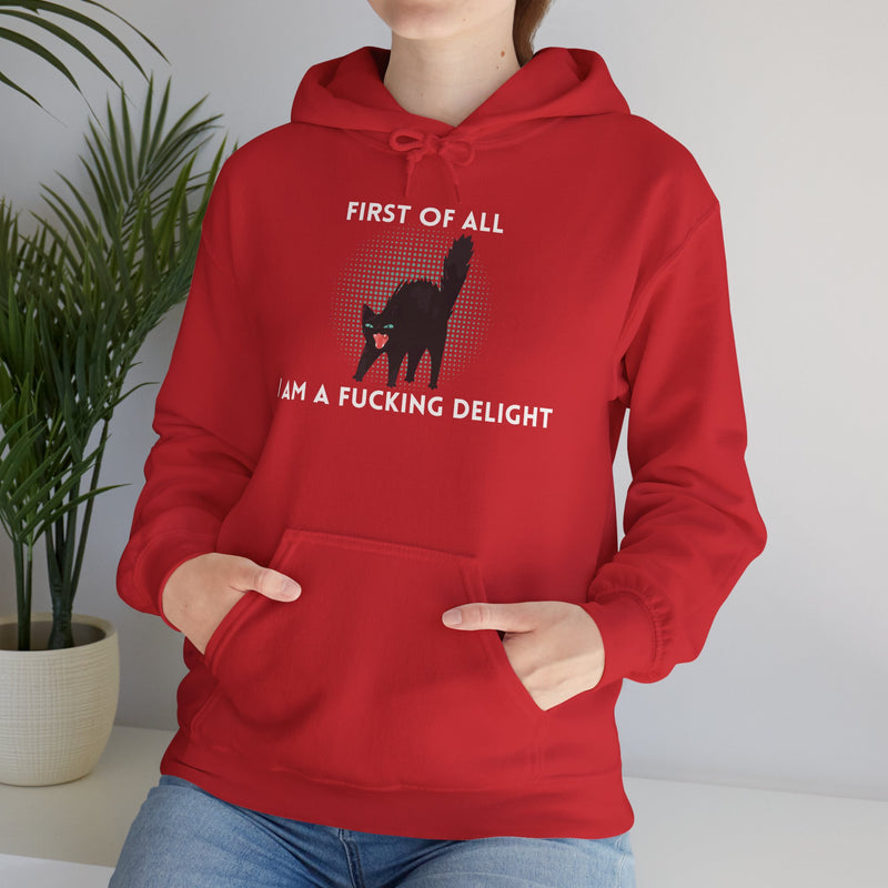 Sassy Cat Unisex Hoodie — "...I Am A Fucking Delight!" Graphic Hooded Sweatshirt