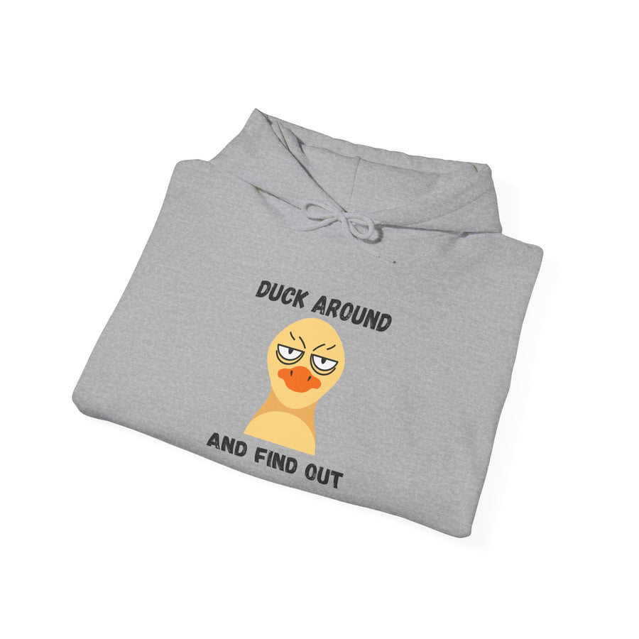 Graphic Hoodie "Duck Around and Find Out" — Hooded Sweatshirt