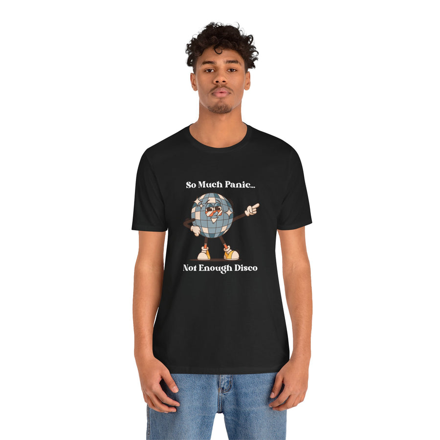 Retro Disco Tee — "So Much Panic... Not Enough Disco" Graphic T-Shirt