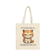 Tote Bag — Sassy Cat Illustration “It’s Not Just My Face, I Really Don’t Like You”