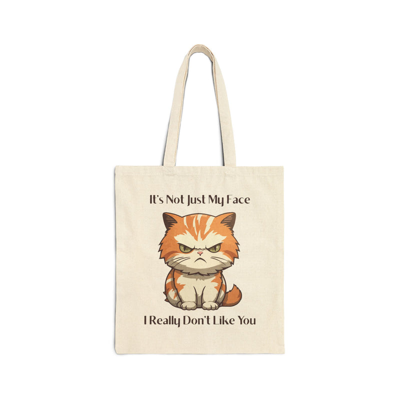 Reusable Canvas Tote Bag — Sassy Cat Illustration “It’s Not Just My Face, I Really Don’t Like You”