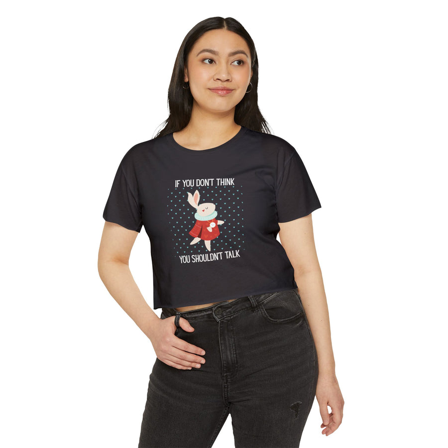 Women's Crop Top T-shirt— 'If You Don't Think You Shouldn't Talk' Wonderland Festival Tee