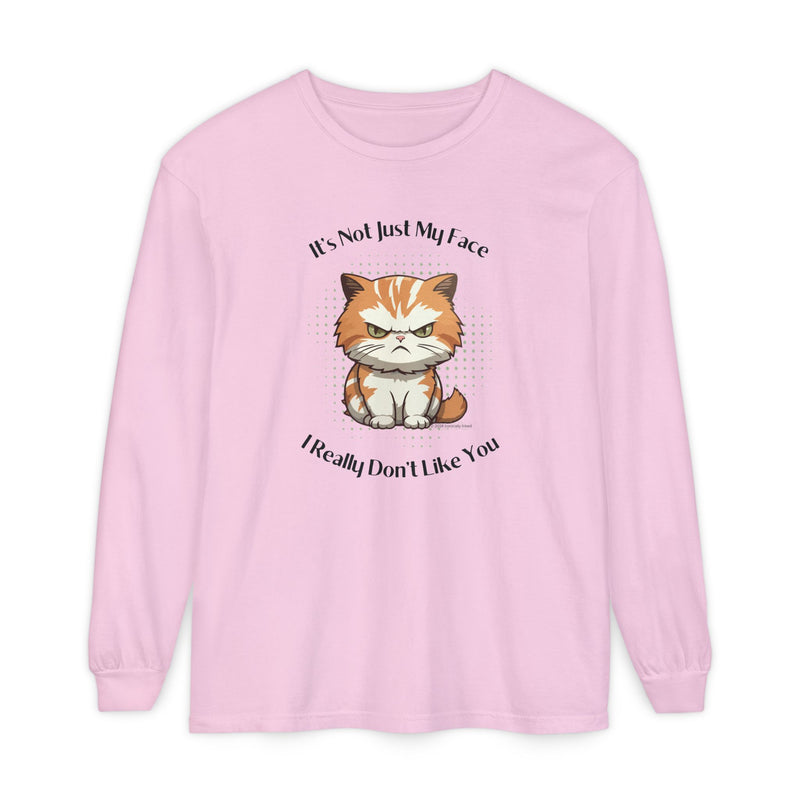 Sassy Cat Long Sleeve Tee — "It's Not Just My Face, I Really Don't Like You" Oversized T-Shirt
