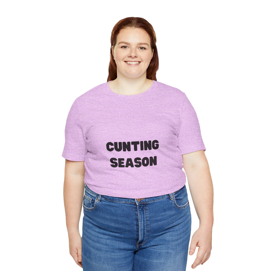 "Cunting Season" Tee — Bold Provocative Statement T-Shirt