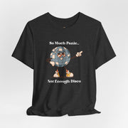 Retro Disco Tee — "So Much Panic... Not Enough Disco" Graphic T-Shirt