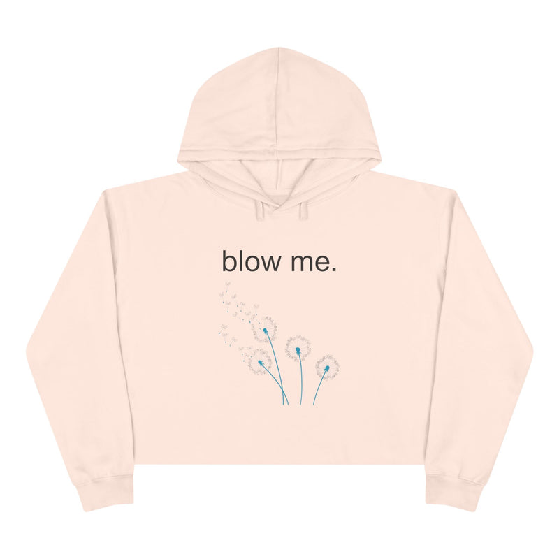 Crop Hoodie — 'blow me.' Dandelion Graphic Cropped Hoodie