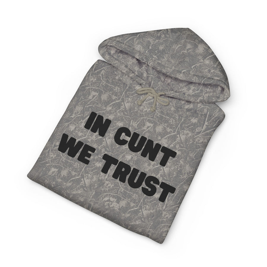 Statement Hoodie — "In Cunt We Trust" Hooded Sweatshirt