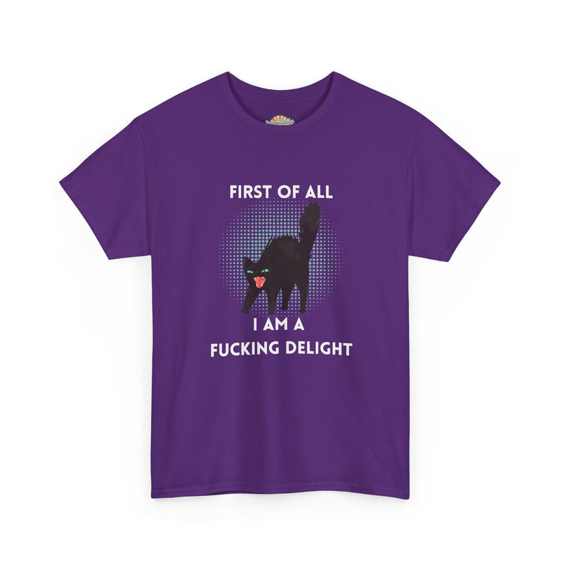 Sassy Cat Graphic Tee — "First of All I Am a Fucking Delight" Black Cat Humor T-Shirt