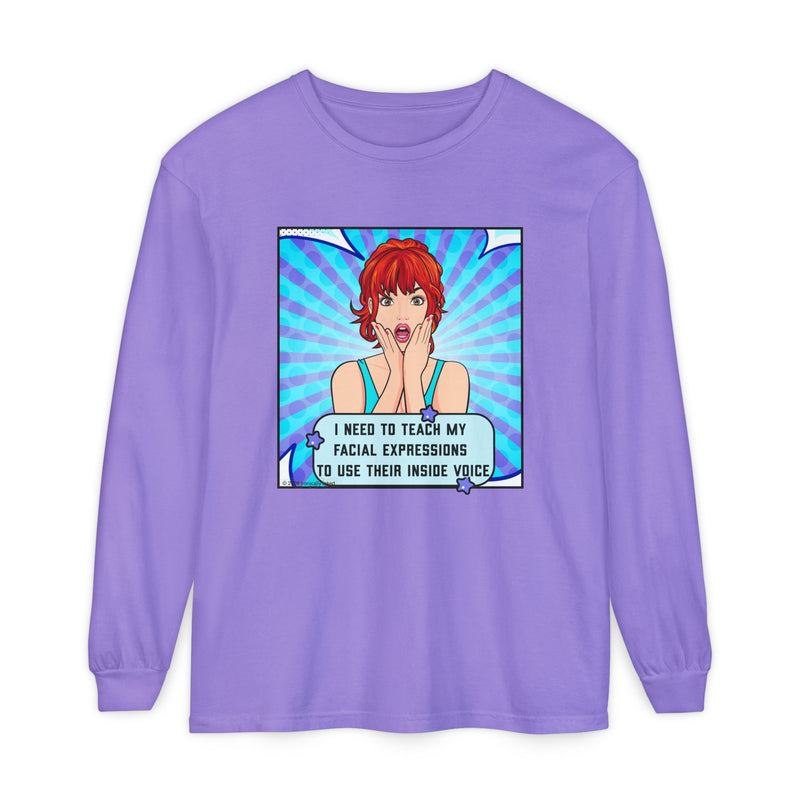 Long Sleeve Tee — Pop Art 'I Need to Teach My Facial Expressions to Use Their Inside Voice' Graphic Oversize T-Shirt